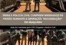 Ação da CIPE Chapada e Polícia Civil resulta em dois presos durante operação em Iraquara