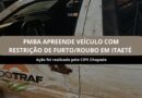 Polícia Militar recupera Fiat Strada com restrição de furto em Itaetê e conduz suspeito à delegacia